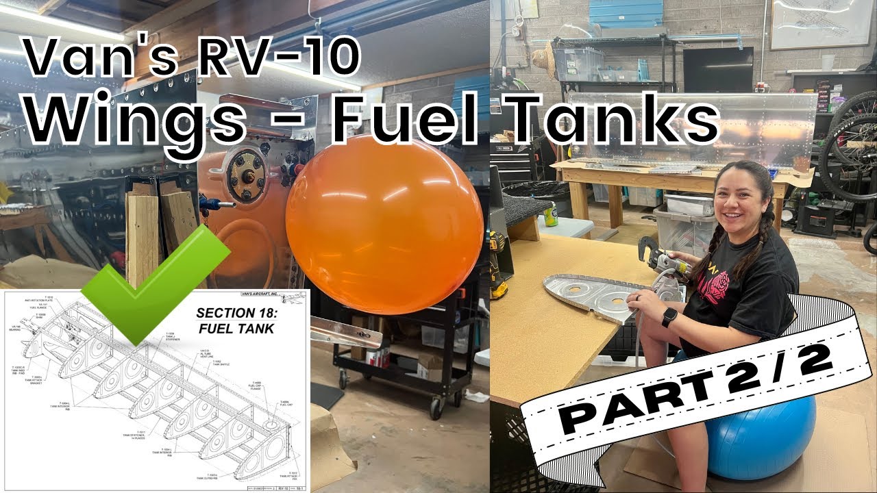 Van's RV-10 Wings - Fuel Tanks, Part 2 of 2