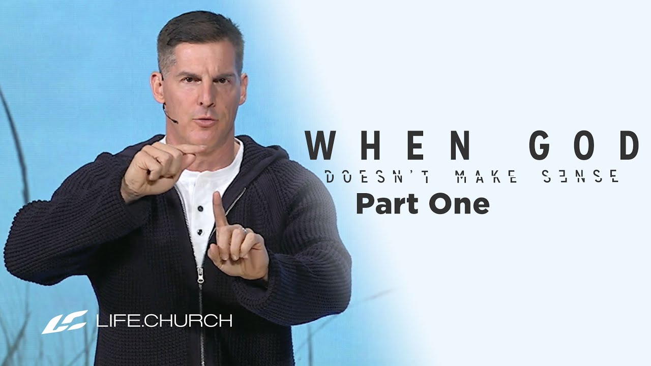 When God Doesn't Make Sense: Part 1 - 