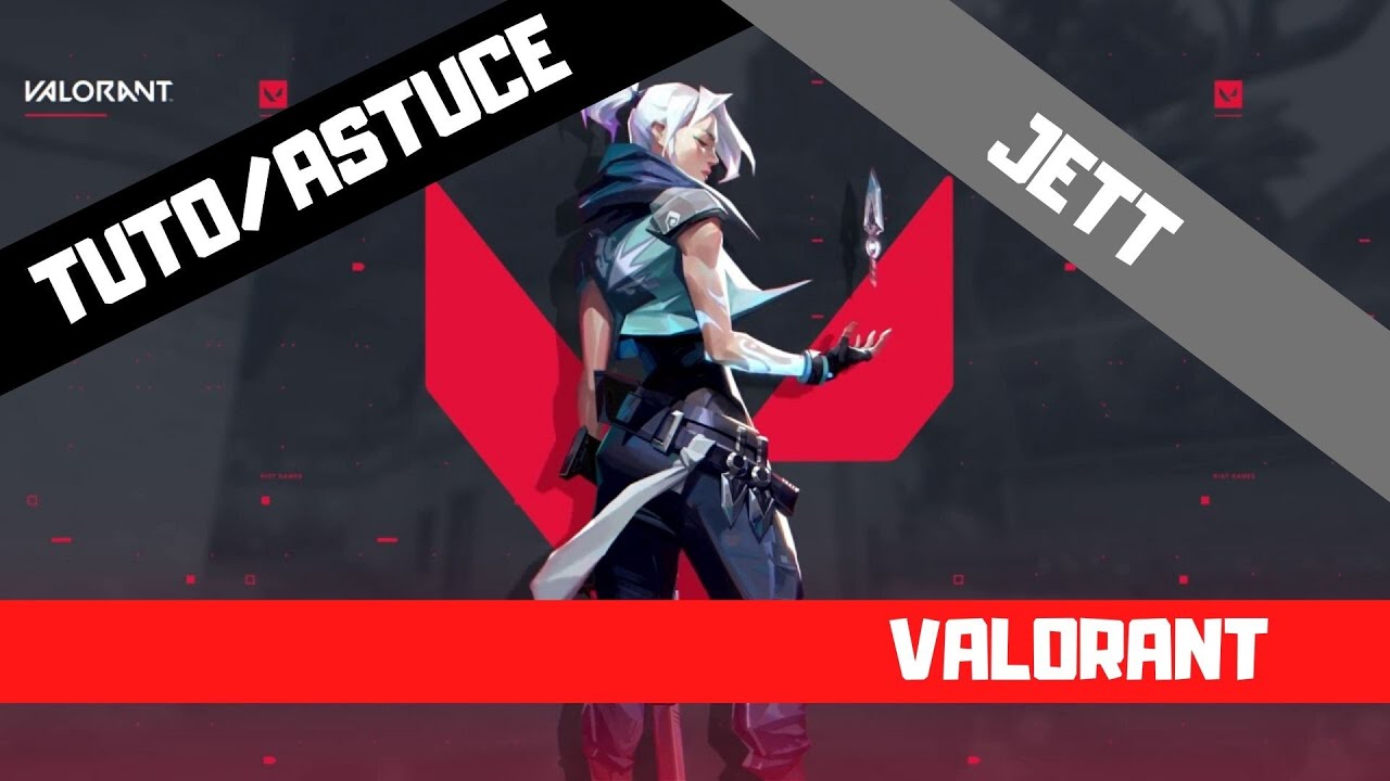 TUTO / GUIDE JETT VALORANT FR : ASTUCES & TRICKS AVANCÉES