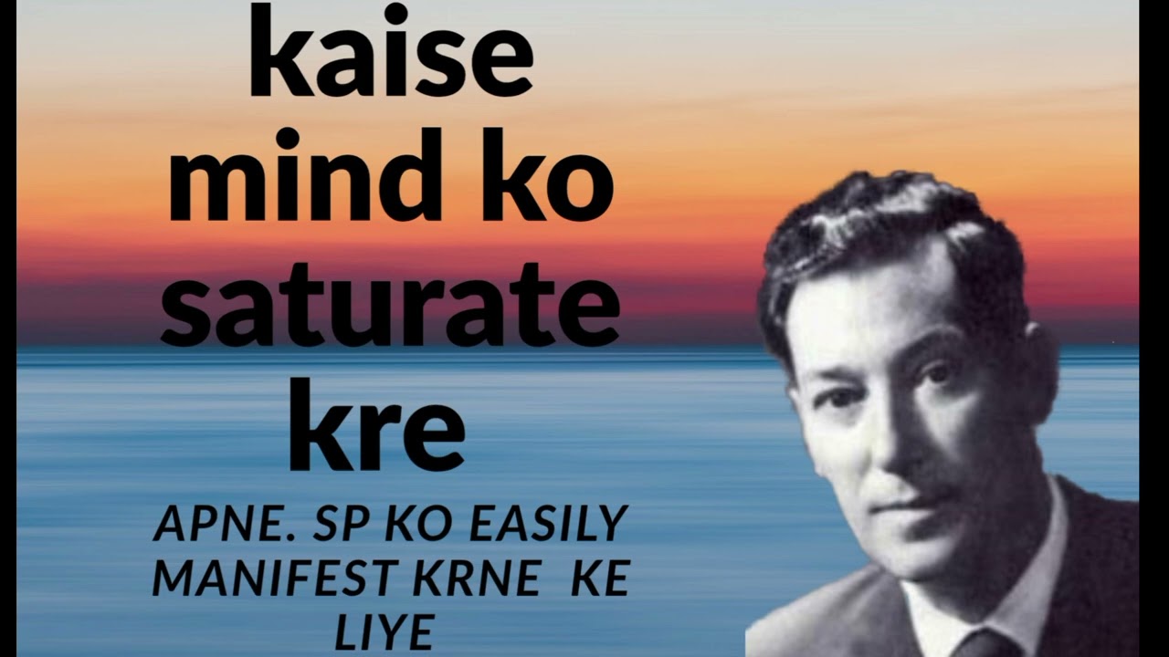 Kaise mind ko saturate kre apne specific person ko manifest kre  