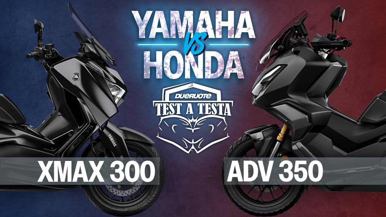 Test a testa #8: Yamaha XMax 300 vs Honda ADV 350