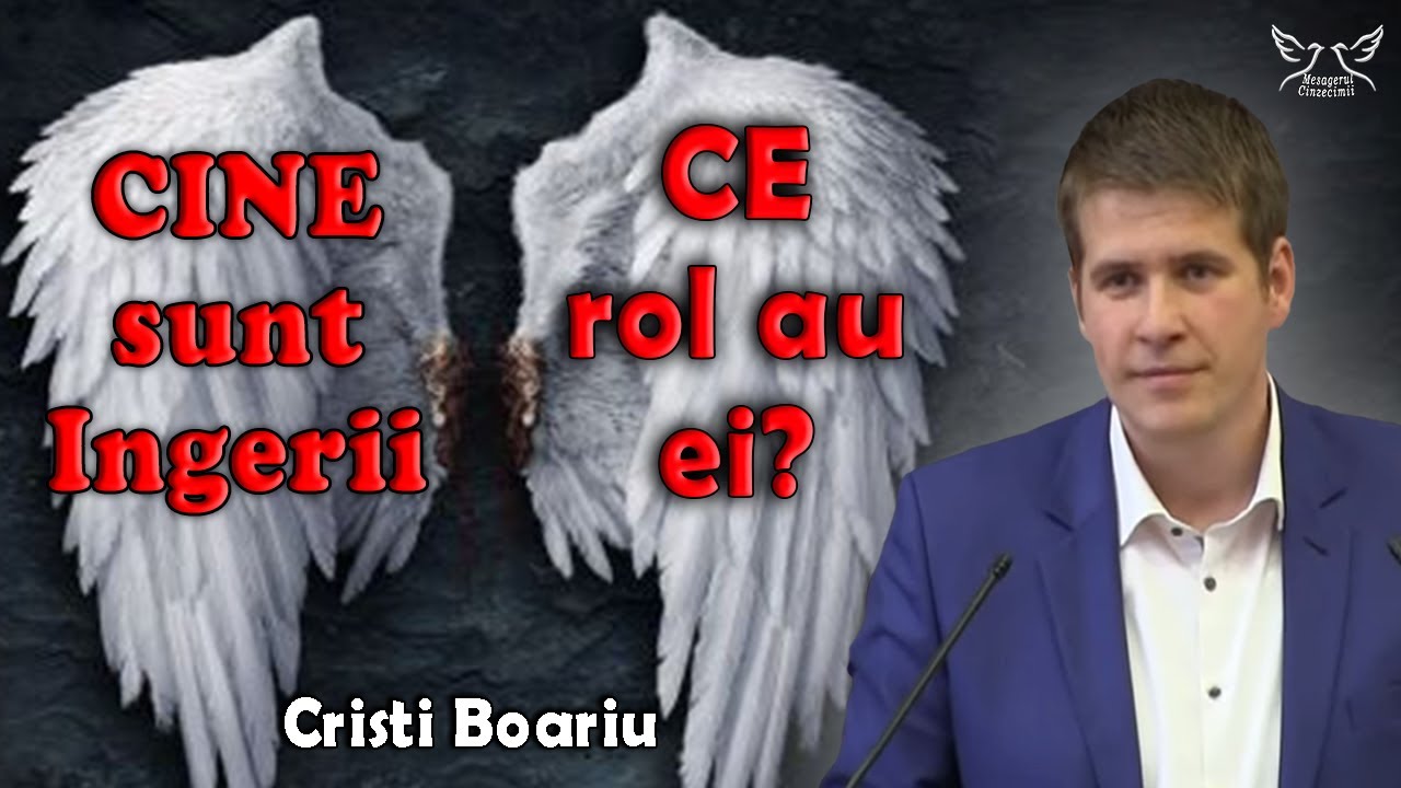 Cristi Boariu - Cine sunt Ingerii si ce rol au ei? Predica #44