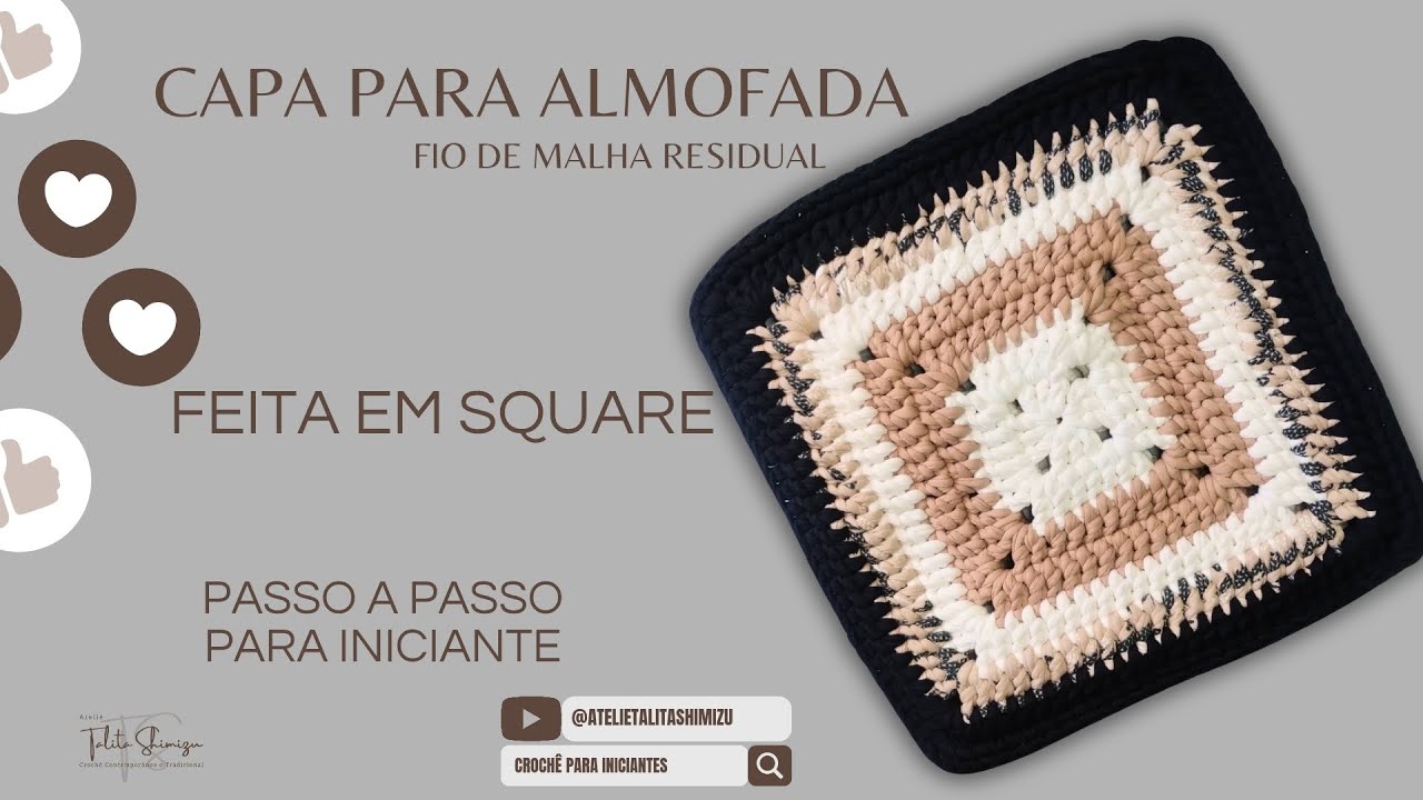 CAPA PARA ALMOFADA EM CROCHÊ COM FIO DE MALHA RESIDUAL - PASSO A PASSO COMPLETO - FEITO EM SQUARE