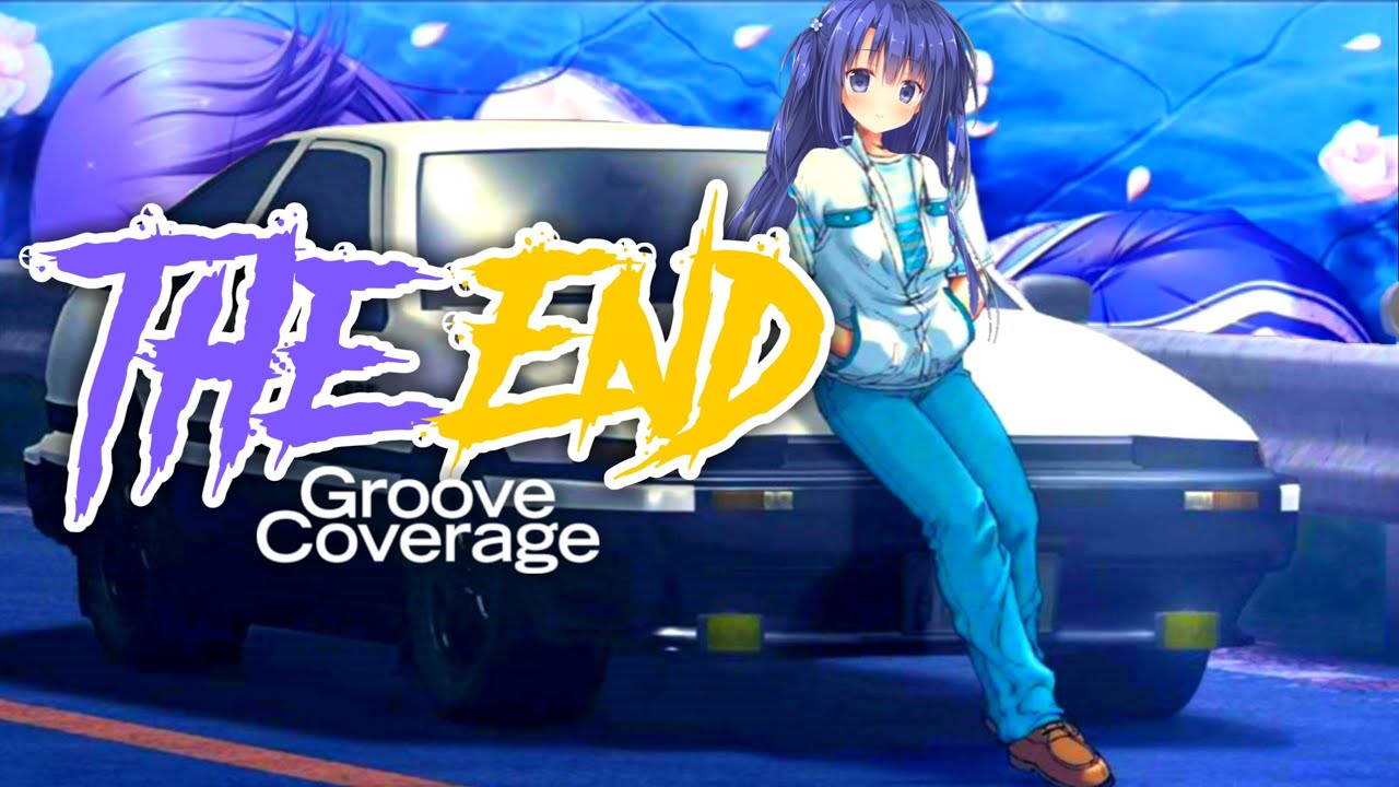 THE END // Eurobeat Remix - Groove Coverage