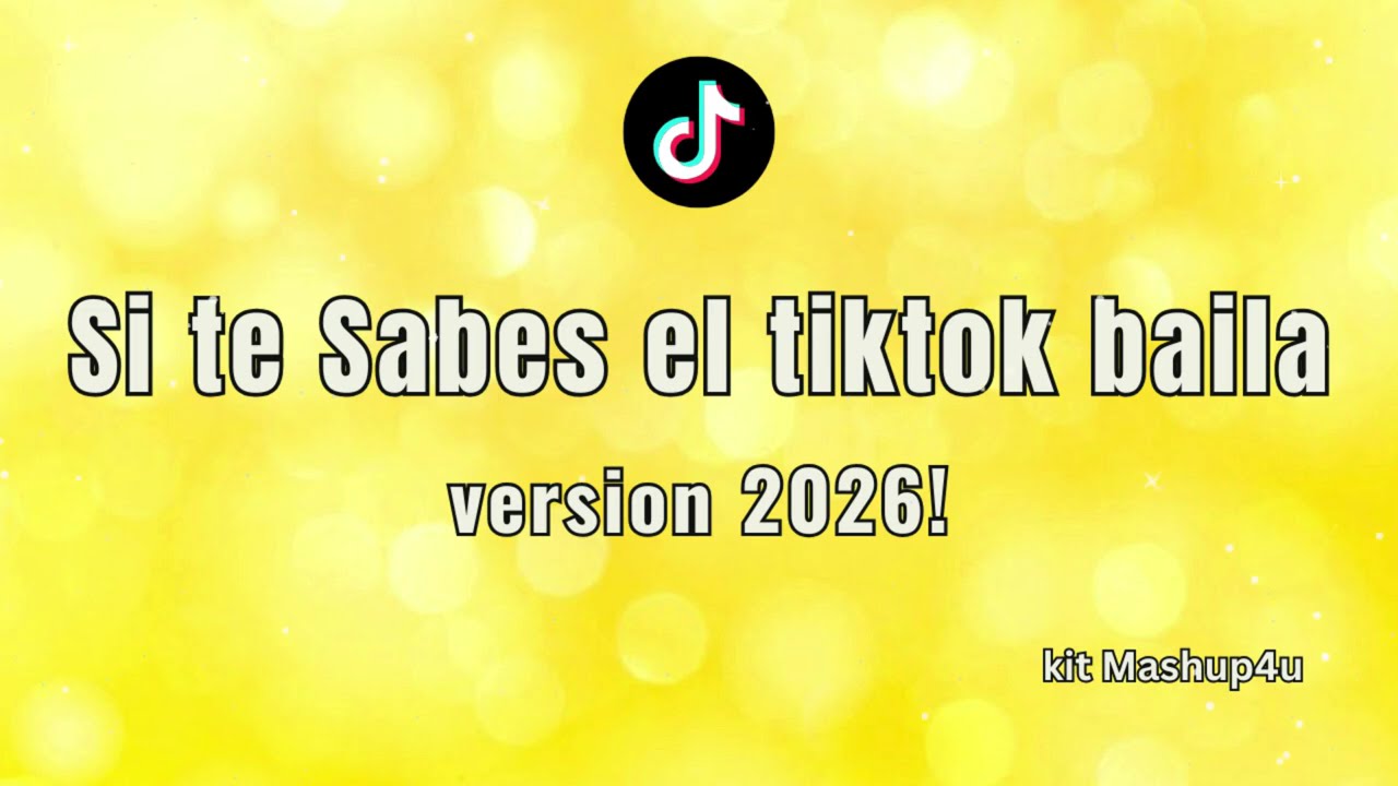 Si Te Sabes El Tiktok Baila - 2026🎶