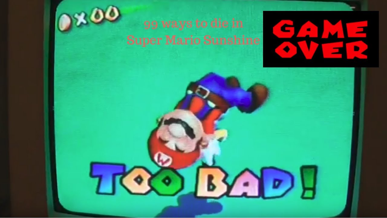 99 ways to die in Super Mario Sunshine