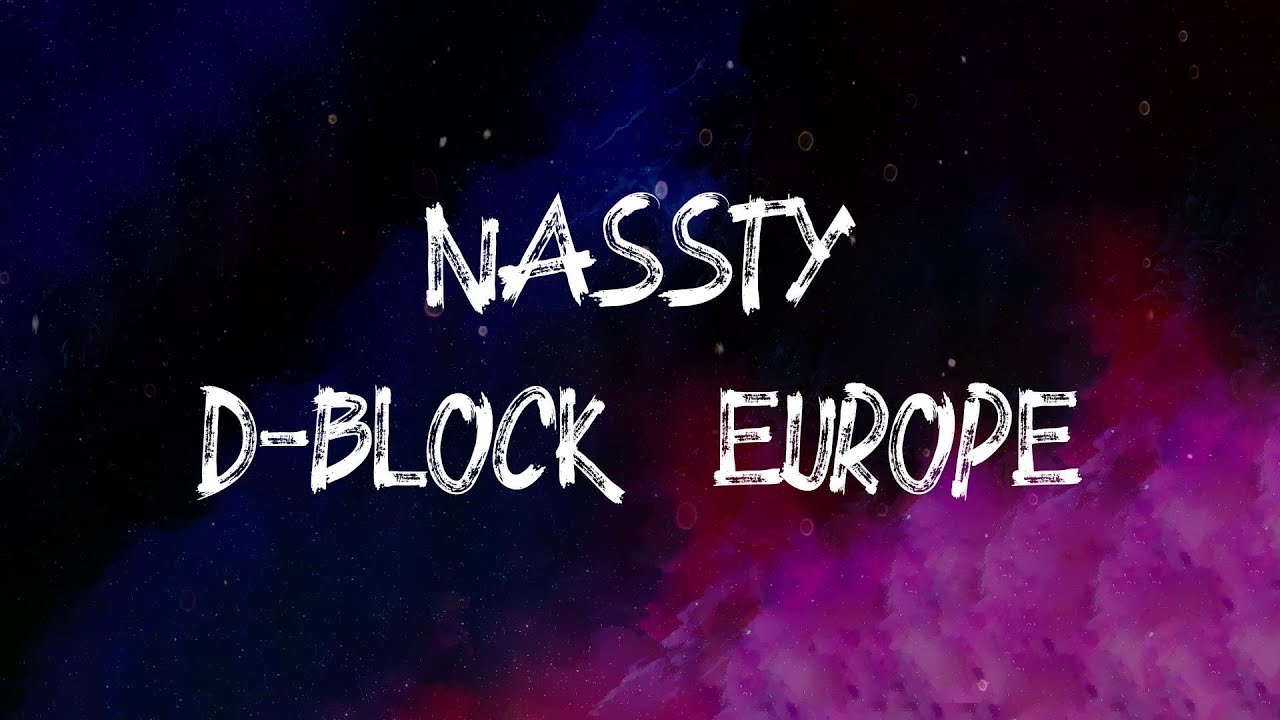 D-Block Europe - nASSty (Lyrics)