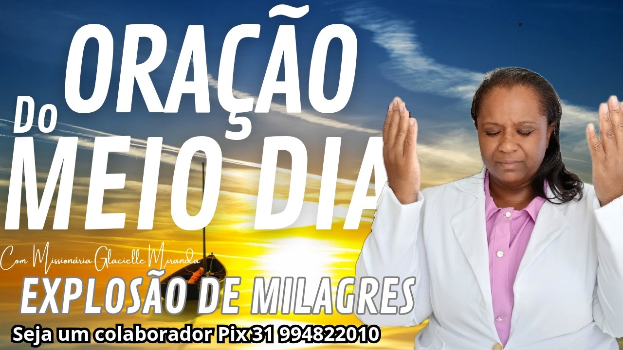 14/02/2026 ORAÇÃO DO MEIO DIA COM MISSIONÁRIA GLACIELLE MIRANDA #glaciellemiranda