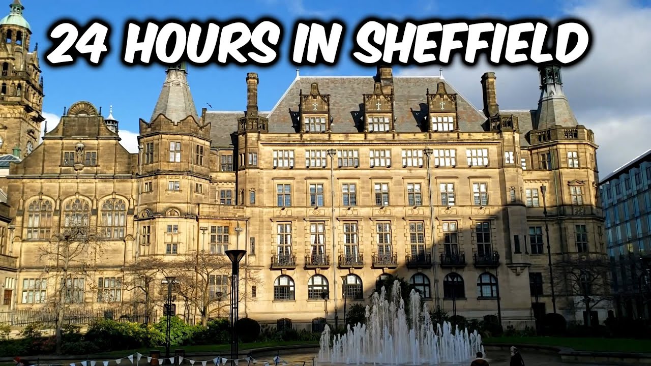 24 Hours in Sheffield - Video Travel Guide - British Towns and Cities