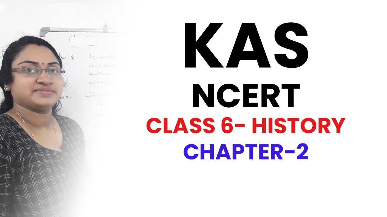 KAS NCERT TEXT BOOK|CLASS 6 HISTORY CHAPTER 2|DEGREE LEVEL MAINS HISTORY
