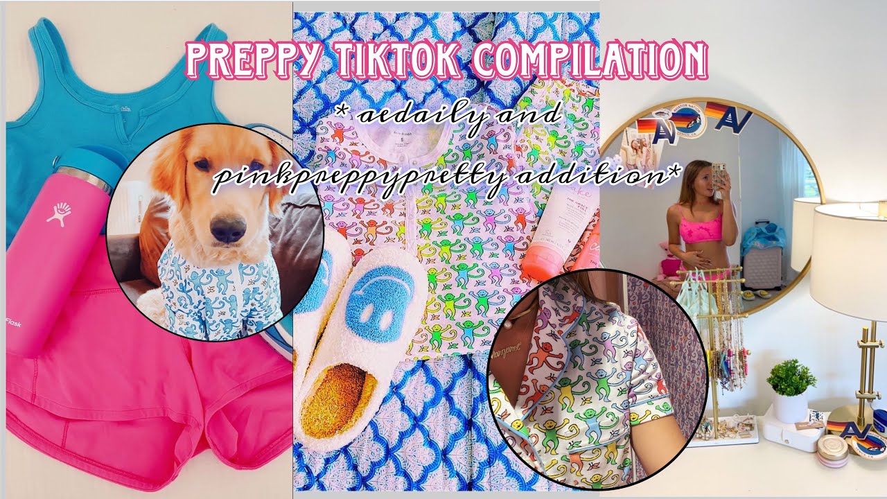 preppy tiktok compilation! *aedaily and pinkpreppypretty addition* || those.preppies