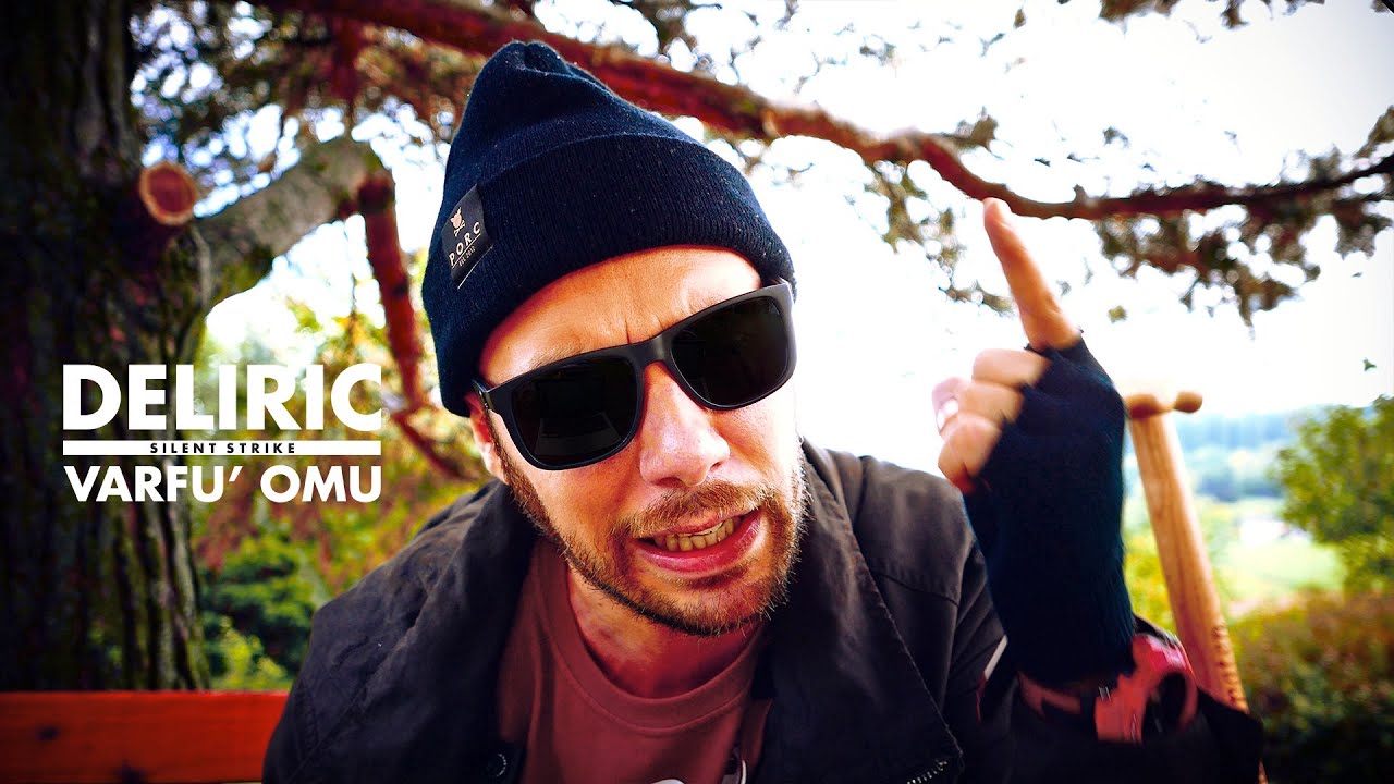 Deliric - Varfu' Omu (prod. Silent Strike)