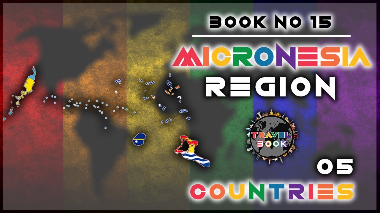 Micronesia Region | Book No 15 | @TravelBook.Koshala | #TravelBook