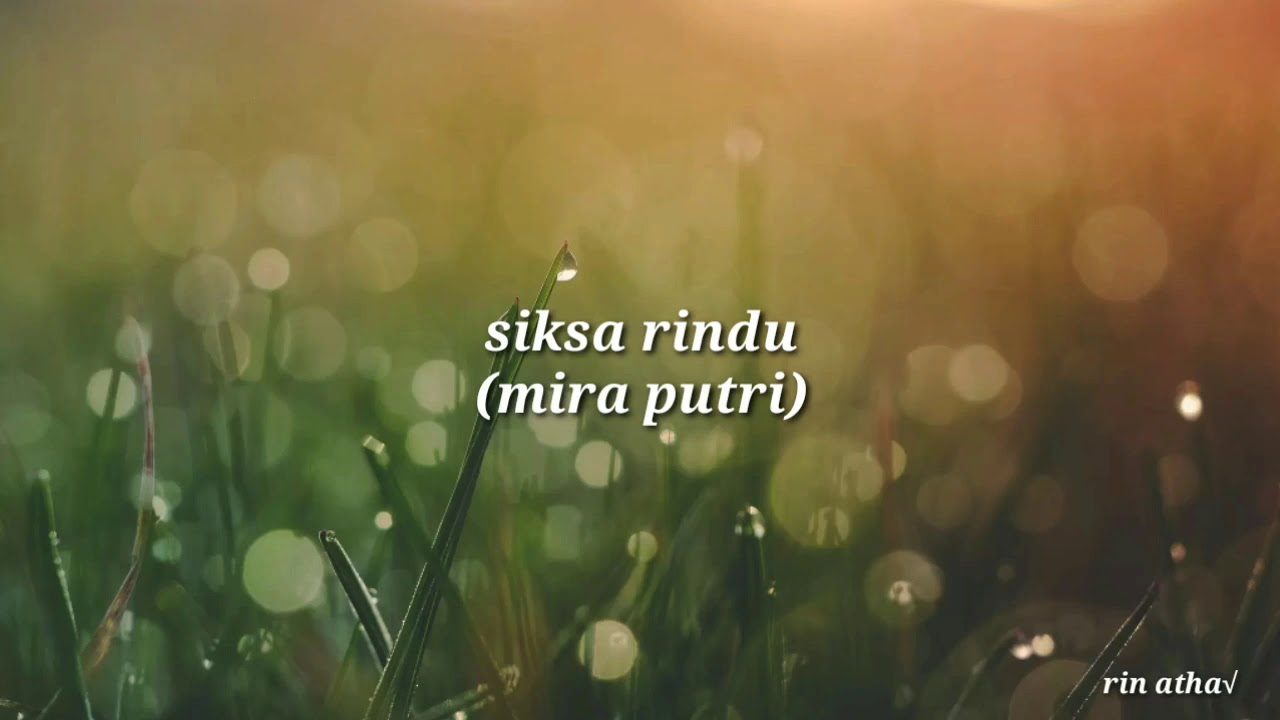 siksa rindu (mira putri) lirik