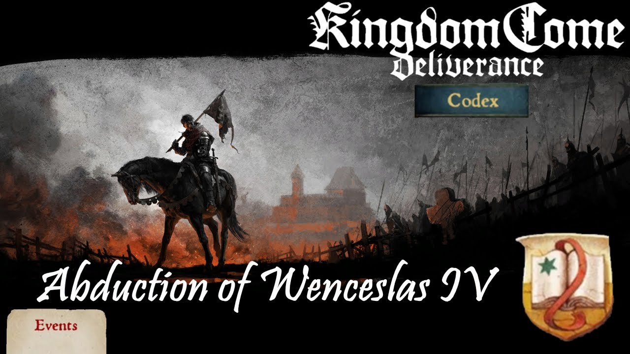 CODEX: Events - Abduction of Wenceslas IV (Kingdom Come: Deliverance In-Game Lore Read Aloud)