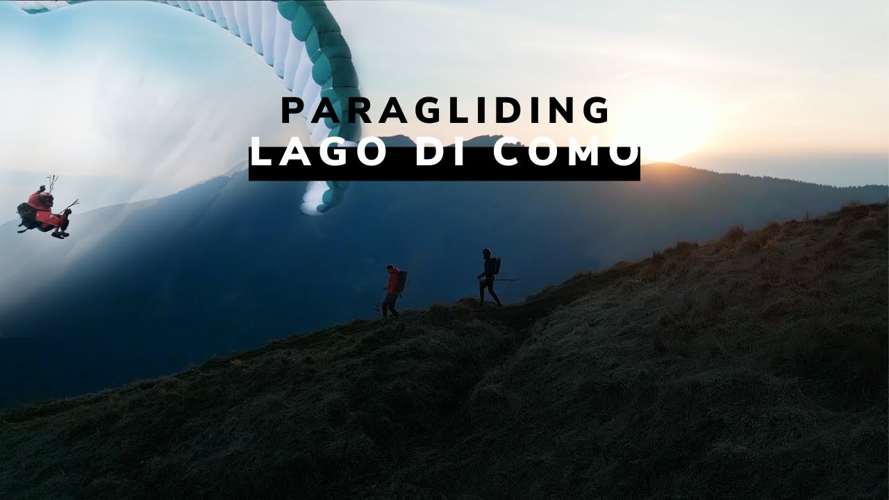 Hike & Fly | a Paragliding Trip to Lago di Como