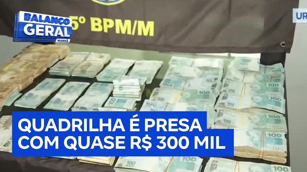 Quadrilha que invadia casas &eacute; presa com quase R$ 300 mil em S&atilde;o Paulo
