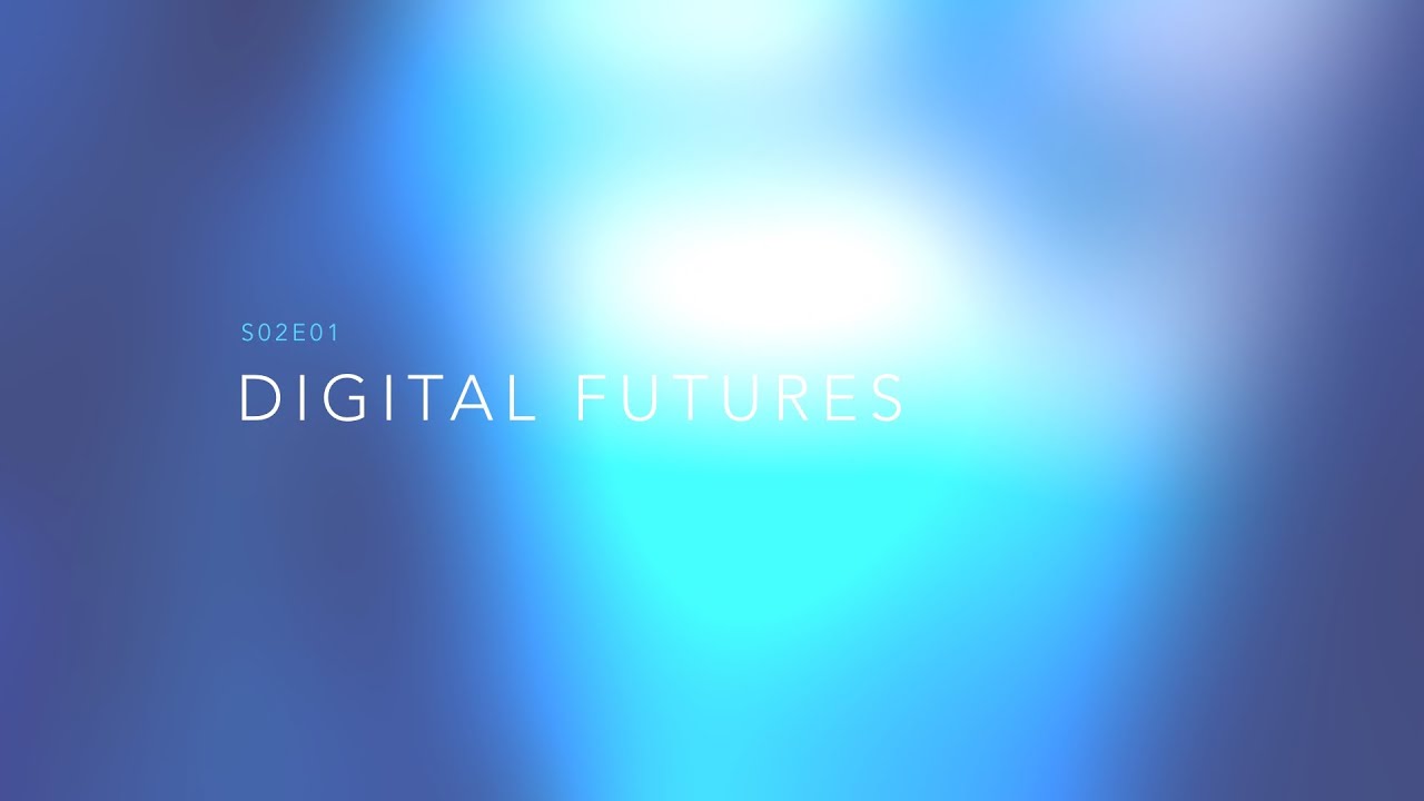 The Digital Loop S02E01 — Digital Futures