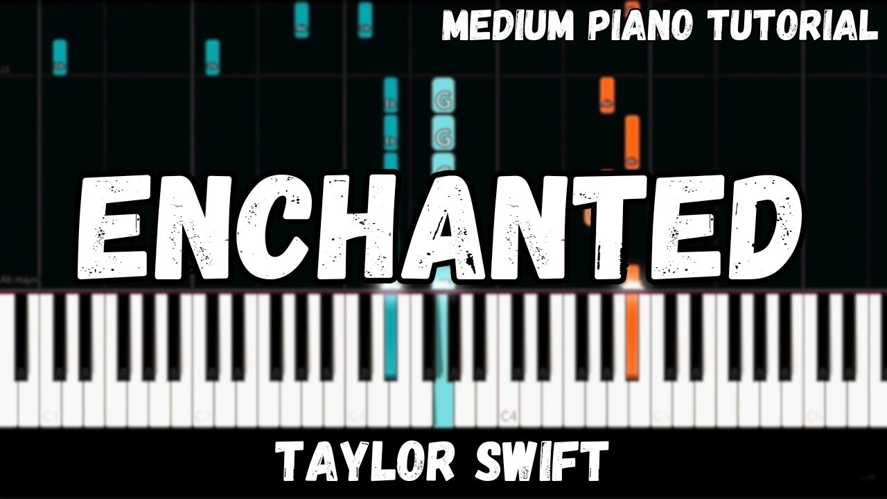 Taylor Swift - Enchanted (Medium Piano Tutorial)
