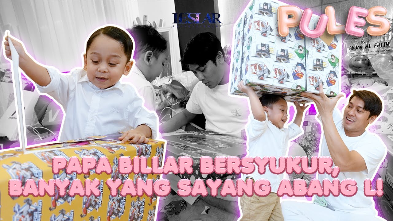 PULES : RATUSAN KADO BELUM DIBUKA?! PAPA BILLAR BANTU ABANG UNBOXING!!