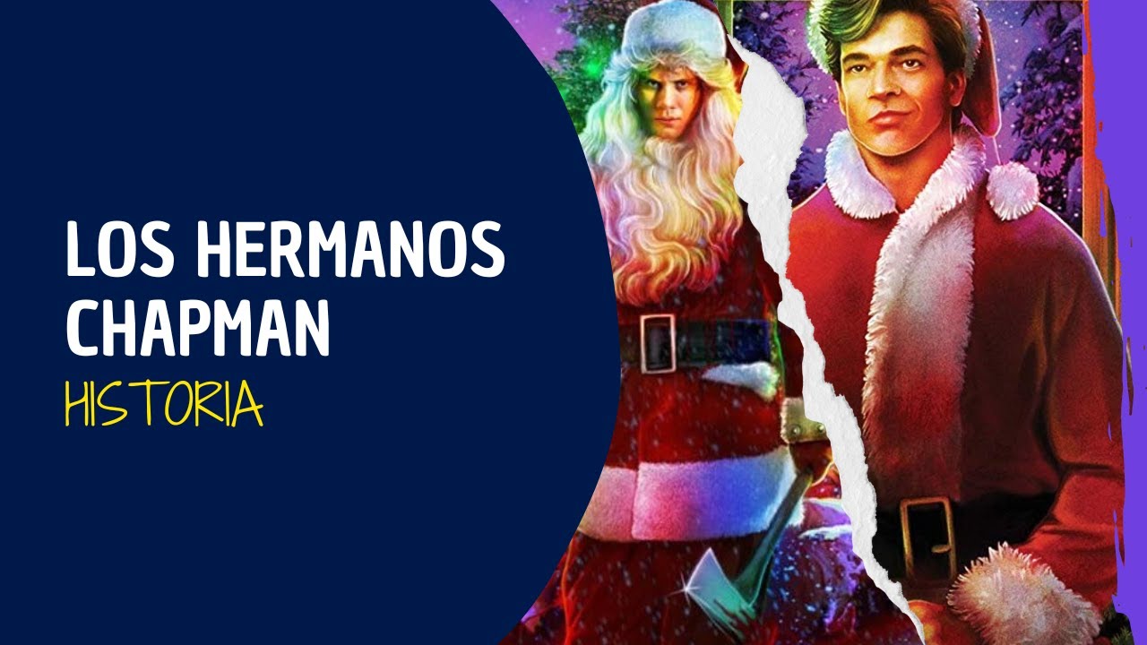 LA HISTORIA DE LOS HERMANOS CHAPMAN | Silent Night, Deadly Night