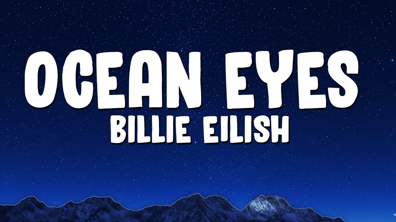 Billie Eilish - Ocean Eyes (Lyrics)