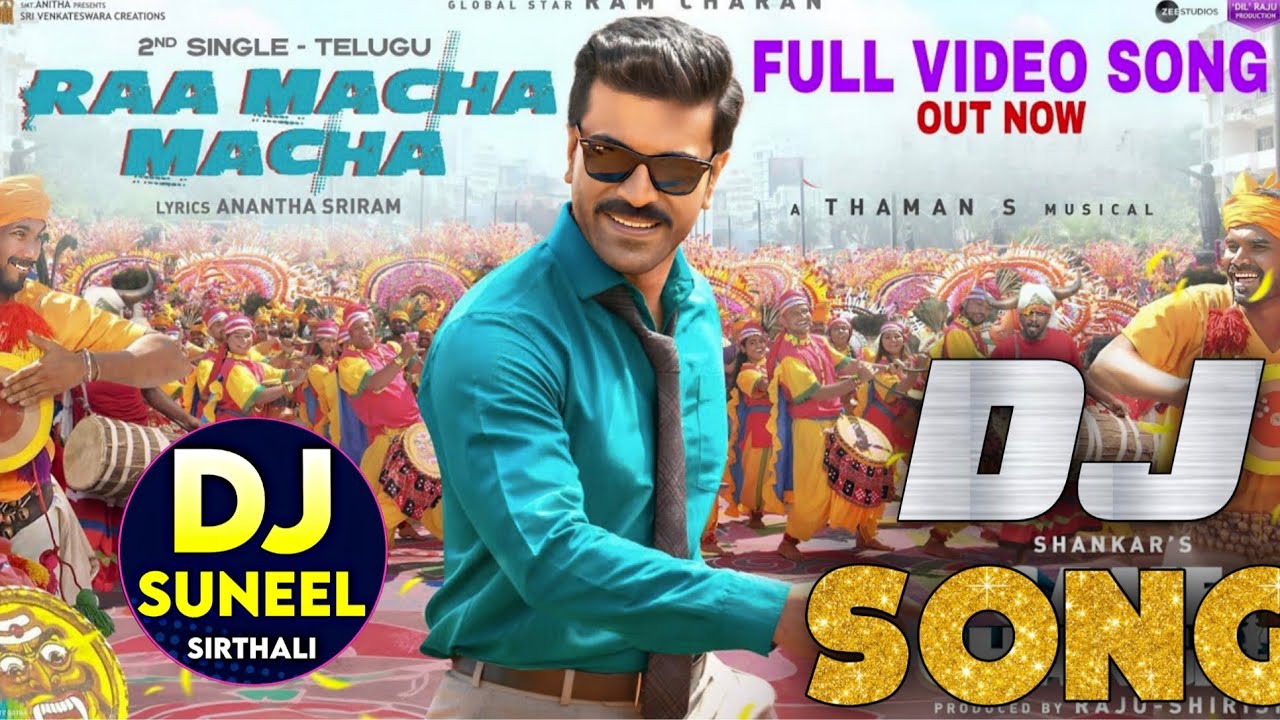 Raa Macha Macha Dj Remix | Game Changer | Ram Charan | Telugu DJ Songs | Dj Suneel Sirthali