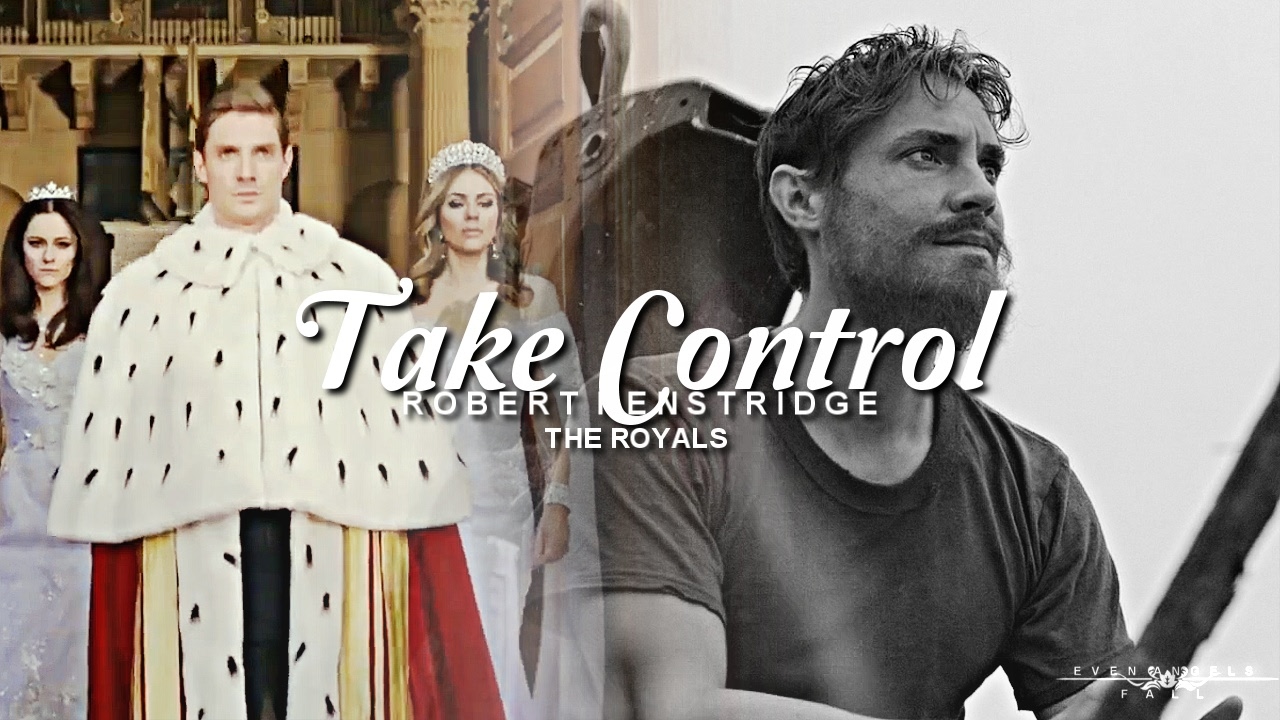 Robert Henstridge • Take Control (THEROYALS)
