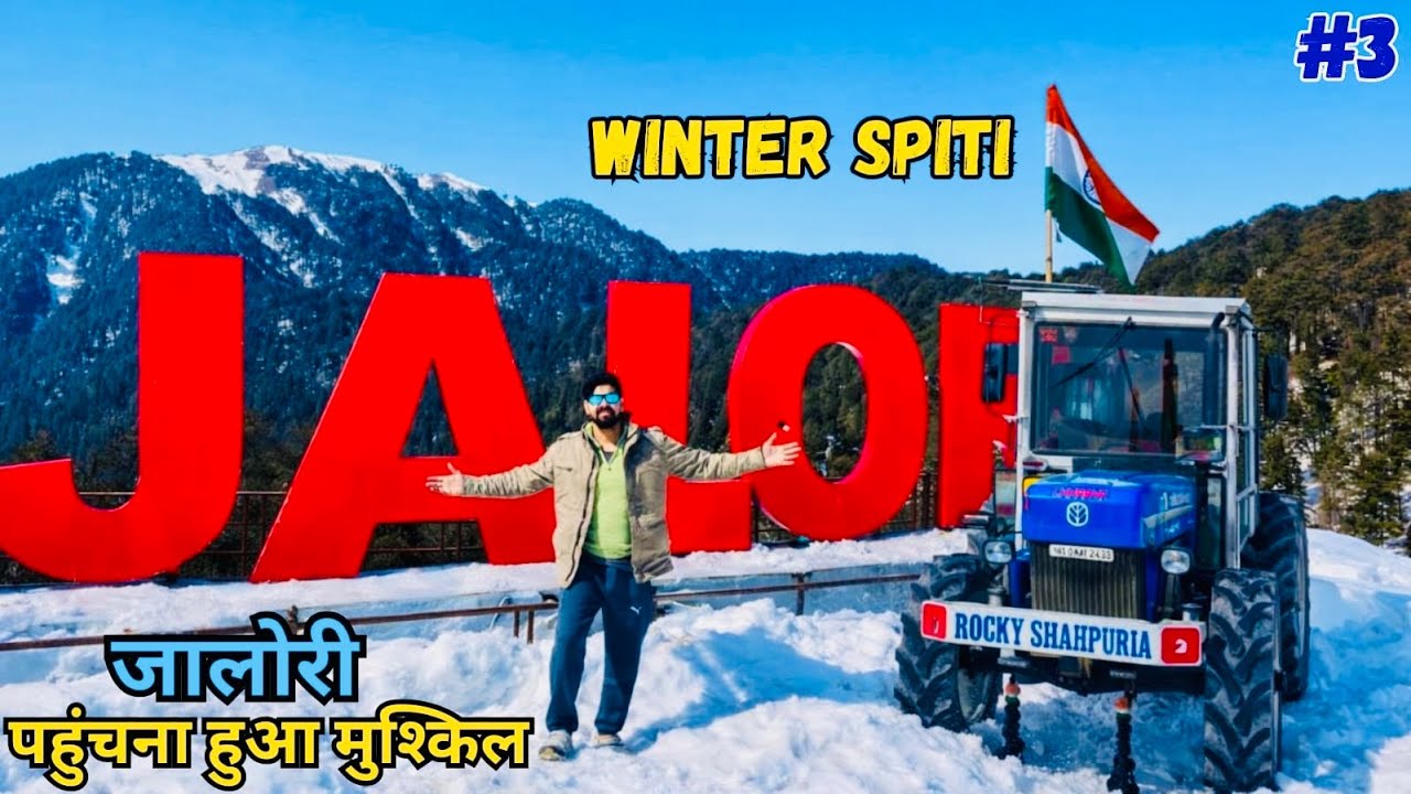 बर्फ के बीच से जलोड़ी पास पहुंचना हुआ मुश्किल | SOLO TRACTOR TRAVLLER ONLY ONE IN INDIA 
