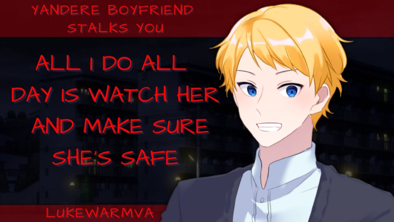 ASMR Yandere Boyfriend Stalks You [M4F] [Stalker] [Yandere]