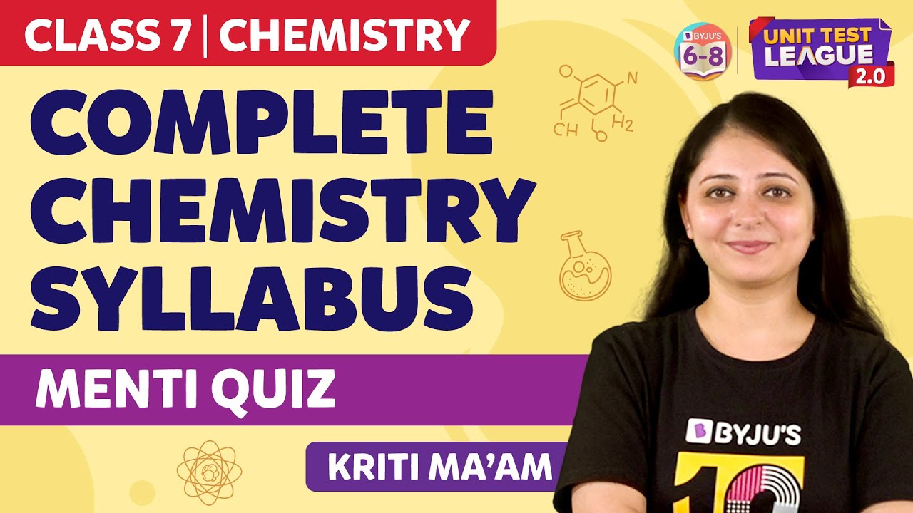 Class 7 Complete Chemistry Syllabus Unit Test 2.0 - Menti Quiz | BYJU'S - Class 7