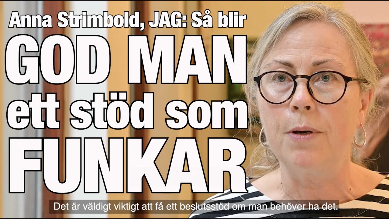 Anna Strimbold, JAG: Så blir god man ett stöd som fungerar