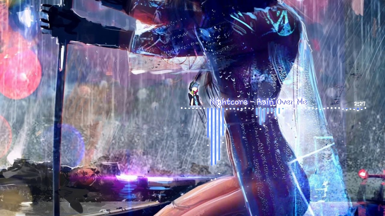 Nightcore - Rain Over Me