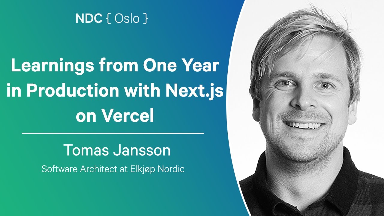 Learnings from One Year in Production with Next.js on Vercel - Tomas Jansson - NDC Oslo 2025