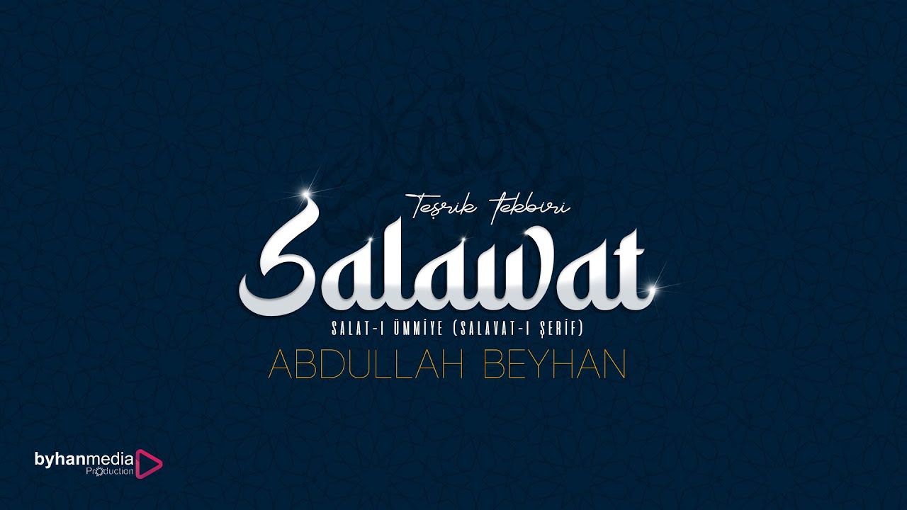 Salavat-ı Şerife | Abdullah Beyhan | تكبيرات و صلوات
