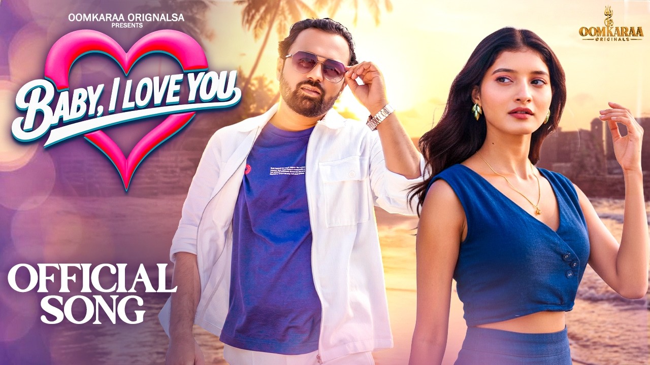Baby I Love You | Official Song | Oomkara Originals | Romantic Love Song | Heart Touching Hindi Song