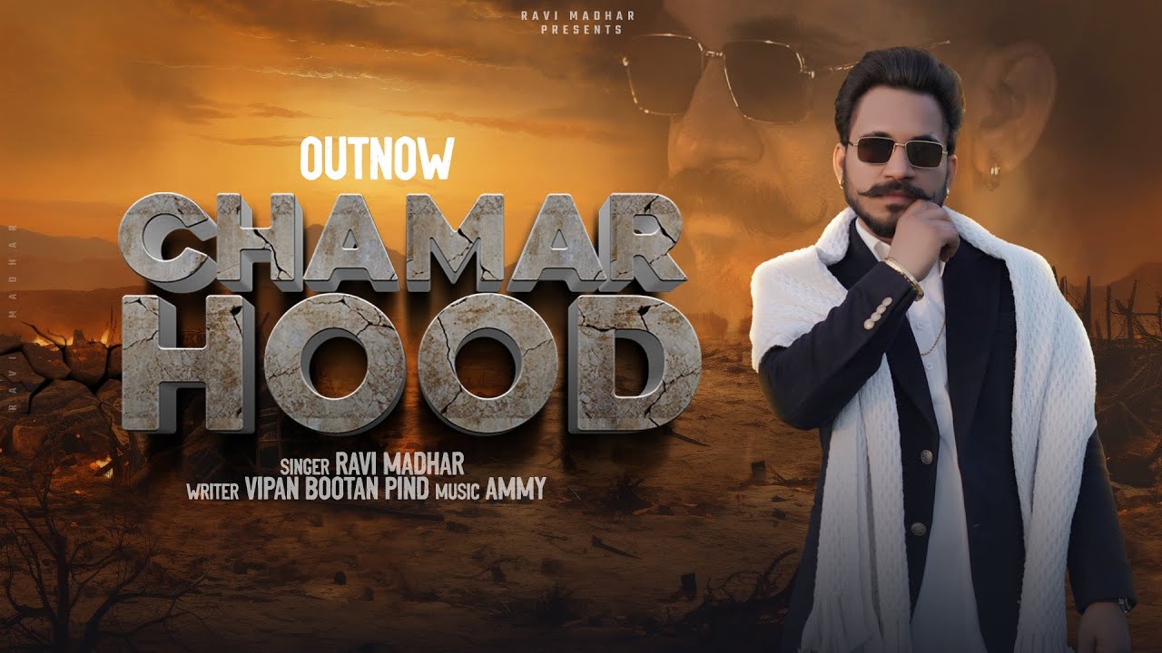 CHAMAR HOOD | RAVI MADHAR | NEW PUNJABI SONGS 2025 | LATEST PUNJABI SONGS