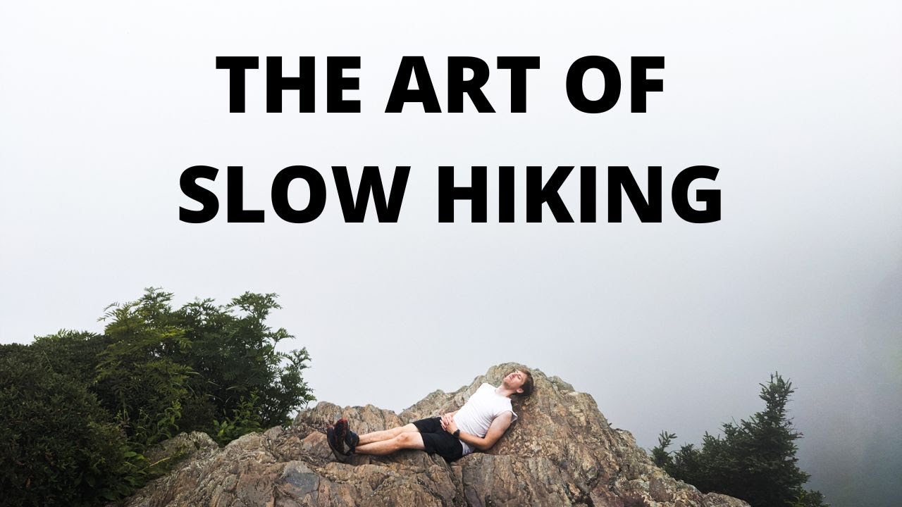 You're Hiking Too Fast.