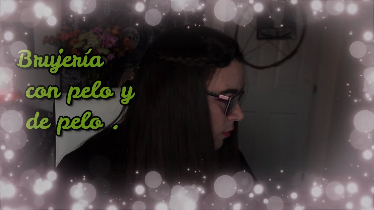 Diferencias entre brujería con pelo o de pelo .