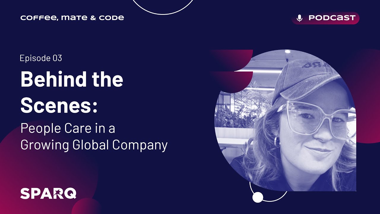 E3 - Behind the Scenes: People Care in a Growing Global Company