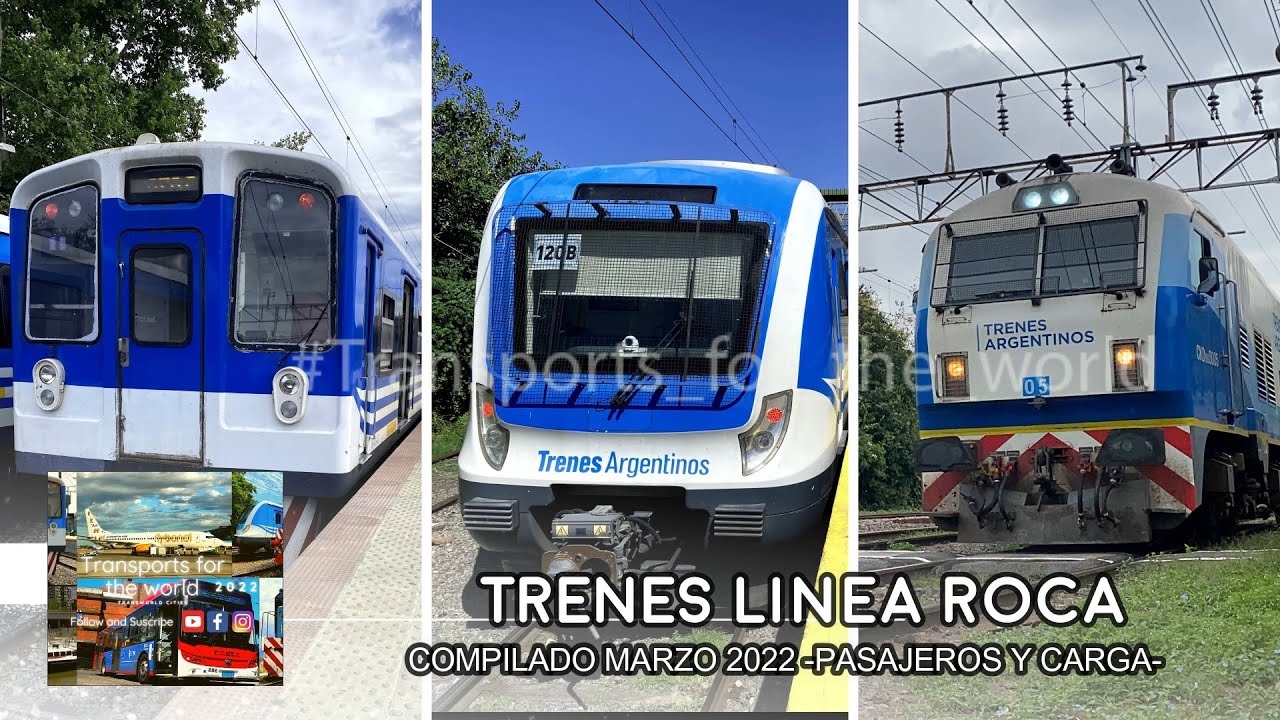 TRENES LINEA ROCA - COMPILADO MARZO 2022- CARGAS PASAJEROS