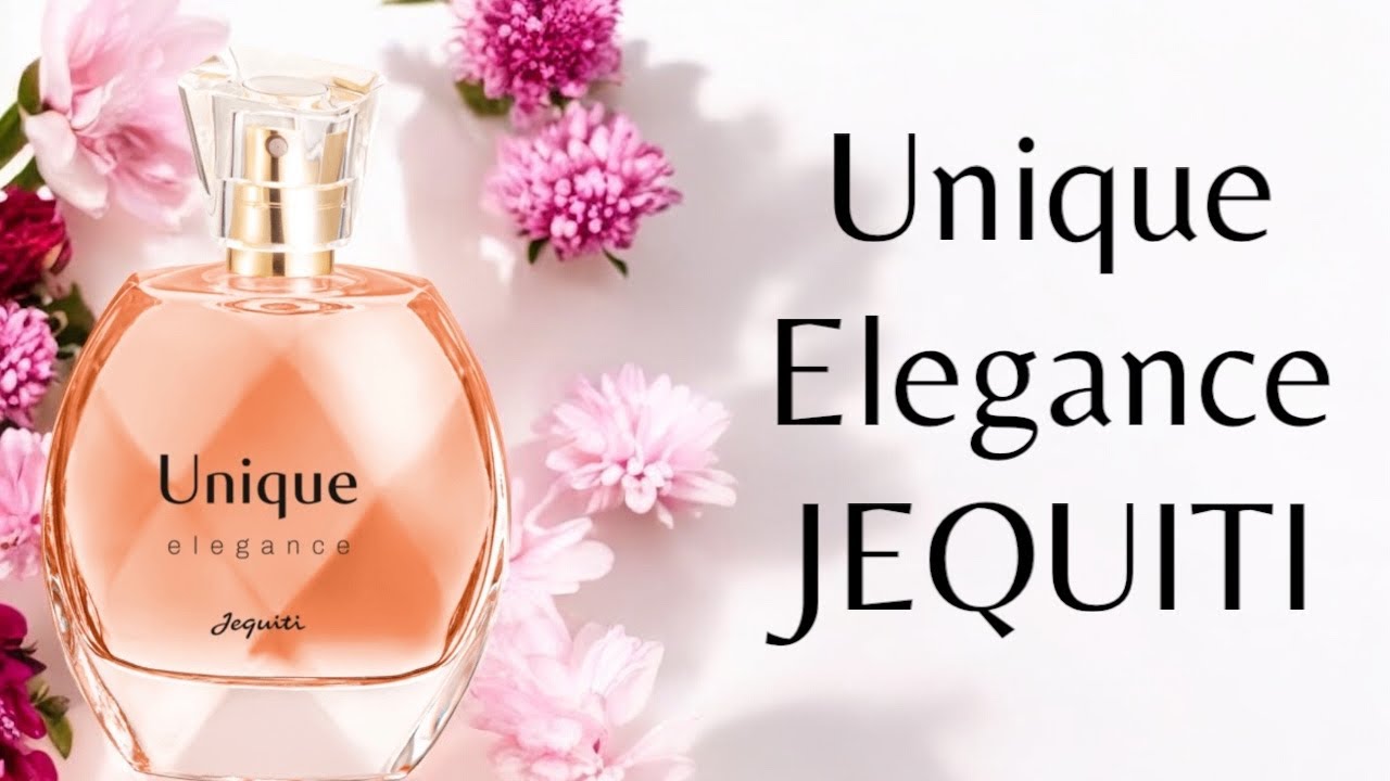 PERFUME UNIQUE ELEGANCE ( JEQUITI ) RESENHA 