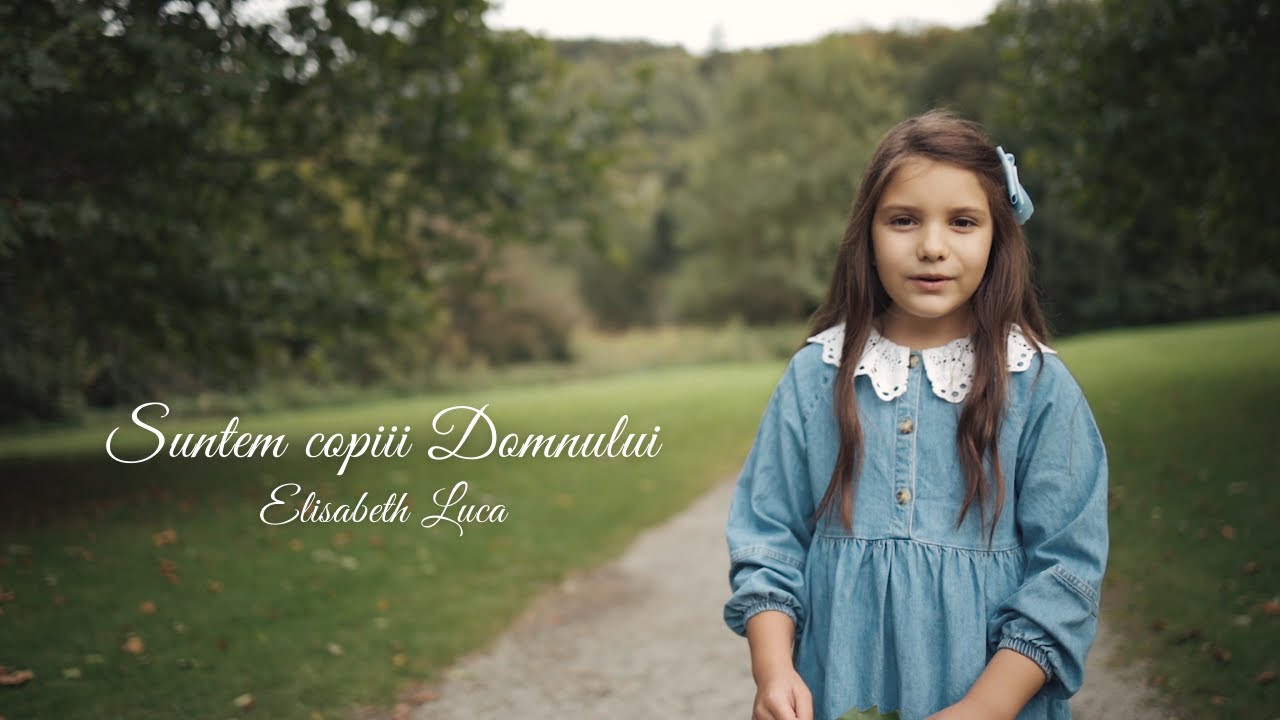 Elisabeth Luca - Suntem copiii Domnului | Official Video