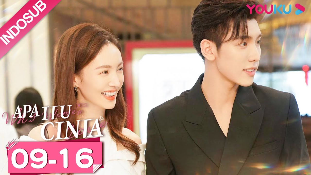 [INDO SUB] Apa Itu Cinta (Why Women Love)  EP09-16 | Jin Chen, Wang Ziyi | YOUKU