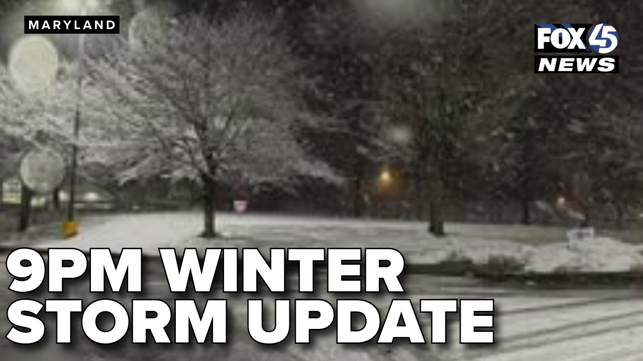 WATCH LIVE: 9pm update on winter storm impacting Maryland
