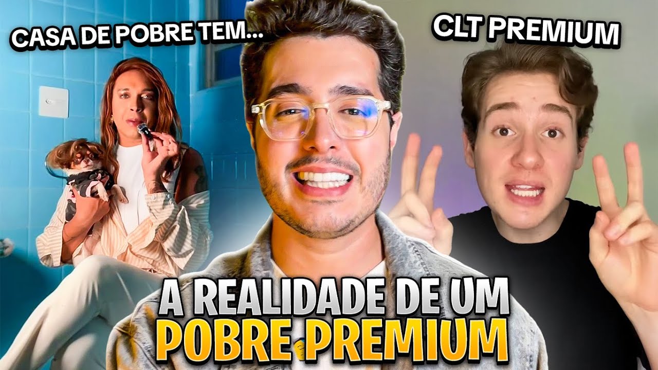 A REALIDADE DA VIDA DE UM POBRE PREMIUM PLUS! - Bruno Baroni