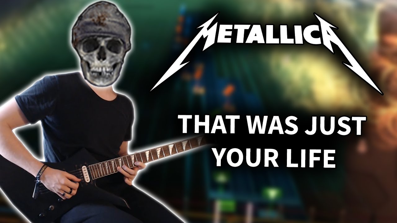 Metallica - That Was Just Your Life (Rocksmith CDLC) Guitar Cover