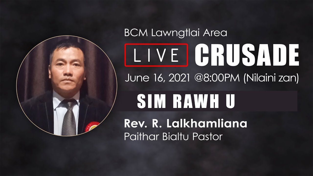 Live Crusade | Rev. R. Lalkhamliana - Sim rawh u