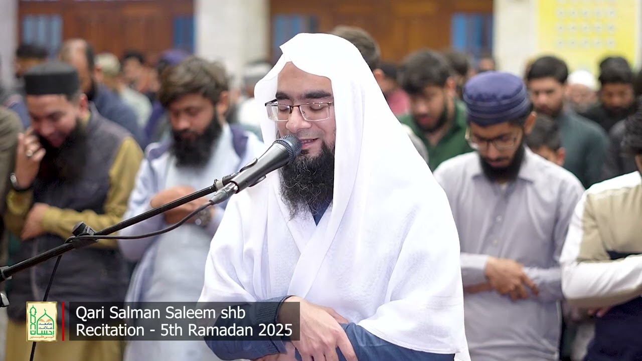 Qari Salman Saleem shb | Recitation of Holy Quran in First 4 Rakats, Taraweeh | 5th Ramadan 2025