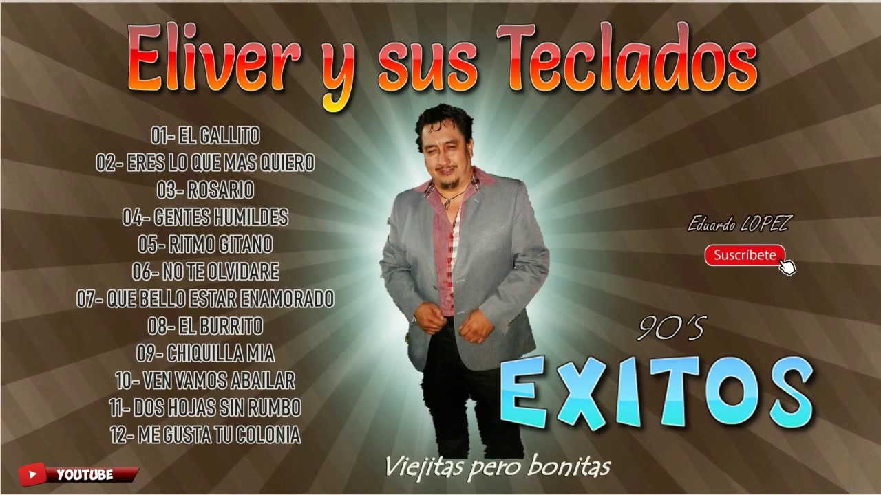 Eliver y sus Teclados - VIEJITAS PERO BONITAS